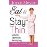 Eat and Stay Thin: Simple, Spiritual, Satisfying Weight Control