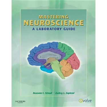 Mastering Neuroscience: A Laboratory Guide