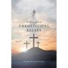 A Collection of Theological Essays