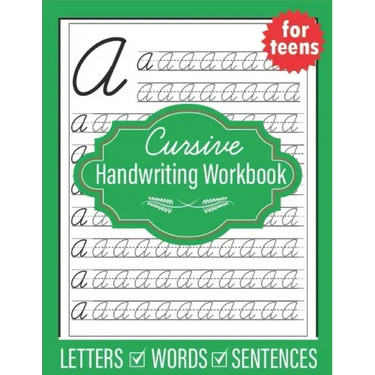 Cursive Handwriting Workbook for Teens: Handwriting practice workbook for young adults teens and tweens, practice letters words and sentences