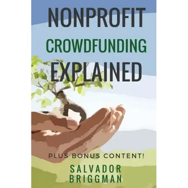 NonProfit Crowdfunding Explained: Online Fundraising Hacks