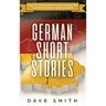 German Short Stories: 8 Easy to Follow Stories with English Translation For Effective German Learning Experience