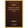 The History Of The English Revolution (1844)