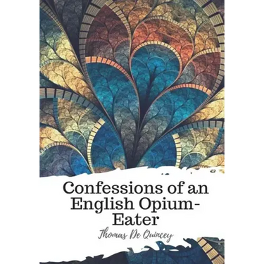 Confessions of an English Opium-Eater