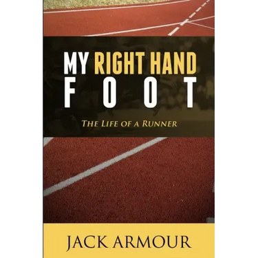 My Right Hand Foot: The Life of a Runner