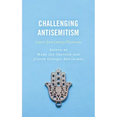 Challenging Antisemitism: Lessons from Literacy Classrooms