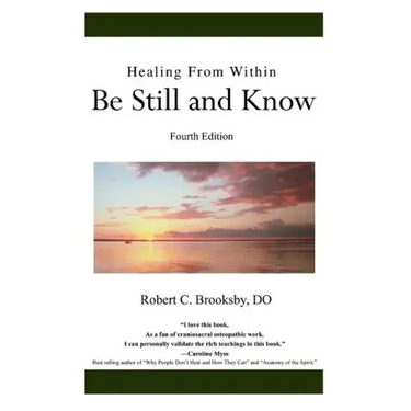 Healing From Within Be Still and Know: Fourth Edition