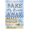 Bake My Breath Away: A Culinary Cozy Mystery Series