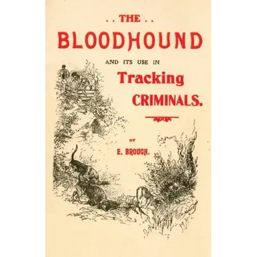 The Bloodhound and its use in Tracking Criminals