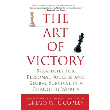 Art of Victory: Strategies for Personal Success and Global Survival in a Changing World