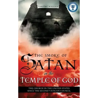 The Smoke of Satan in the Temple of God