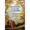 Restoring the Glory of the NAME: the Story's Ultimate Good News
