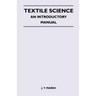 Textile Science - An Introductory Manual