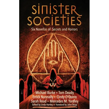 Sinister Societies: Six Novellas of Secrets and Horrors