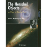 The Herschel Objects and How to Observe Them