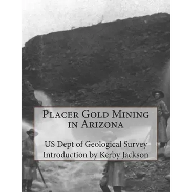 Placer Gold Mining in Arizona