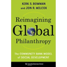Reimagining Global Philanthropy: The Community Bank Model of Social Development