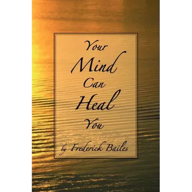 Your Mind Can Heal You