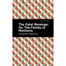 The Fatal Revenge; Or, the Family of Montorio