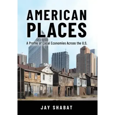 American Places: A Profile of Local Economies Across the U.S.