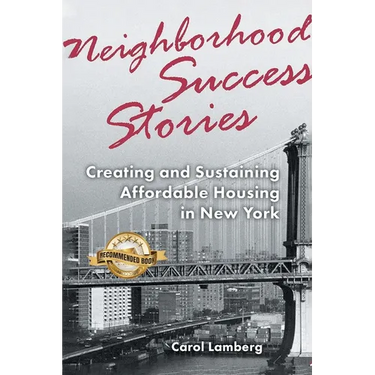 Neighborhood Success Stories: Creating and Sustaining Affordable Housing in New York