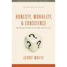 Honesty, Morality, and Conscience: Making Wise Choices in the Gray Areas of Life