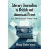 Literary Journalism in British and American Prose: An Historical Overview