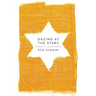 Gazing at the Stars: Memories of a Child Survivor