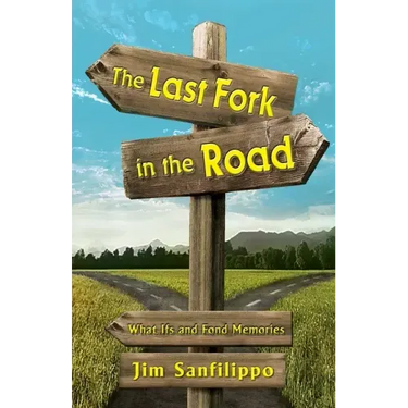The Last Fork in the Road: What Ifs and Fond Memories