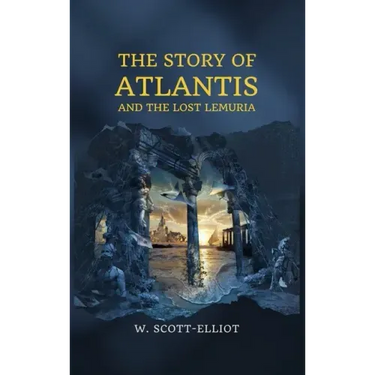 The Story of Atlantis: and The Lost Lemuria