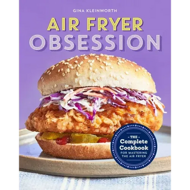 Air Fryer Obsession: The Complete Cookbook for Mastering the Air Fryer