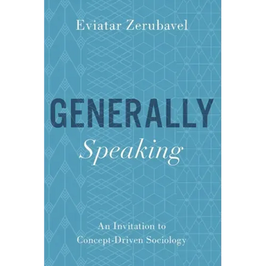 Generally Speaking: An Invitation to Concept-Driven Sociology