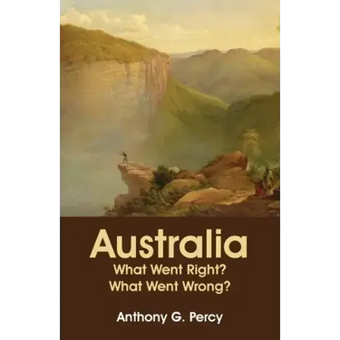 Australia: What Went Right? What Went Wrong?
