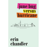 June Bug Versus Hurricane
