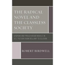 The Radical Novel and the Classless Society: Utopian and Proletarian Novels in U.S. Fiction from Bellamy to Ellison