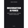 Obscurantism in Power: When Mainstream Thinking Hinders Knowledge