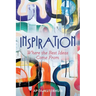 Inspiration: Where the Best Ideas Come from