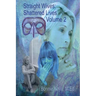 Straight Wives, Shattered Lives Volume 2: True Stories of Women Married to Gay & Bisexual Men