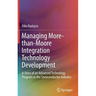 Managing More-Than-Moore Integration Technology Development: A Story of an Advanced Technology Program in the Semiconductor Industry