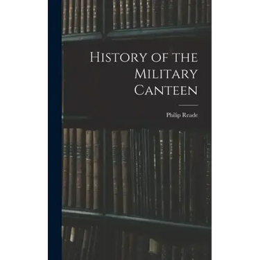 History of the Military Canteen