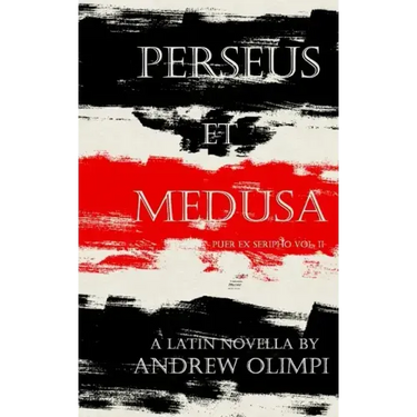 Perseus et Medusa: A Latin Novella