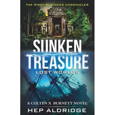 Sunken Treasure Lost Worlds: A Colten X. Burnett Novel