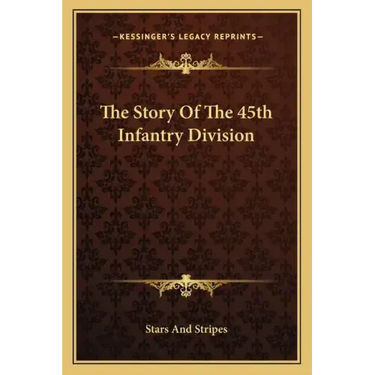 The Story of the 45th Infantry Division
