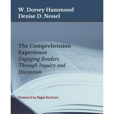 The Comprehension Experience: Engaging Readers Through Inquiry and Discussion
