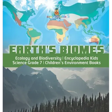 Earth's Biomes Ecology and Biodiversity Encyclopedia Kids Science Grade 7 Children's Environment Books