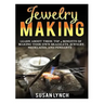 Jewelry Making: Learn About These Top 9 Benefits Of Making Your Own Bracelets, Jewelry, Necklaces, And Pendants