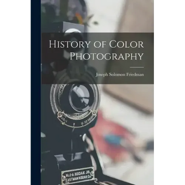 History of Color Photography