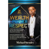 Wealth Power Respect