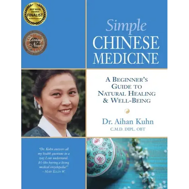 Simple Chinese Medicine: A Beginner's Guide to Natural Healing & Well-Being