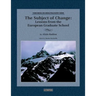 The Subject of Change: Lessons from the European Graduate School